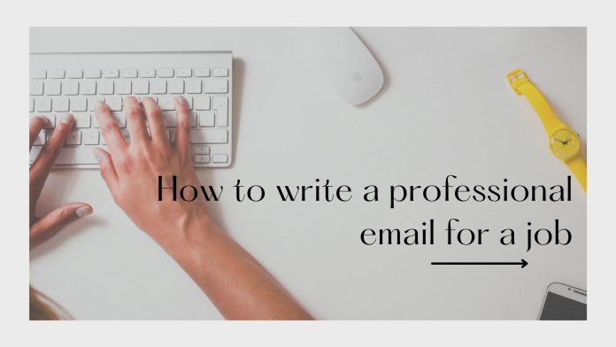 How to write a professional email for a job